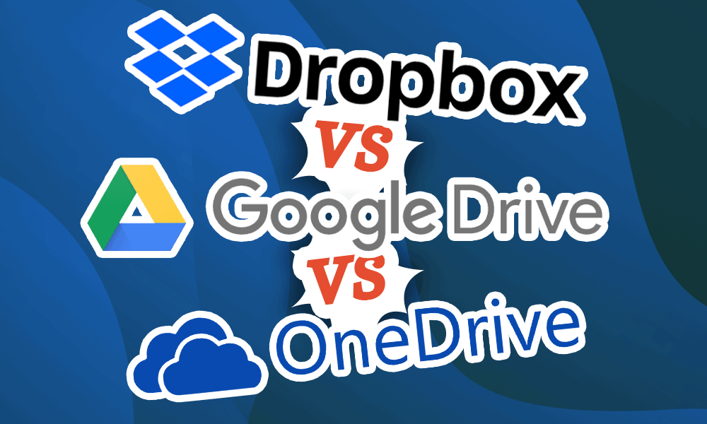 onedrive vs google drive vs dropbox
