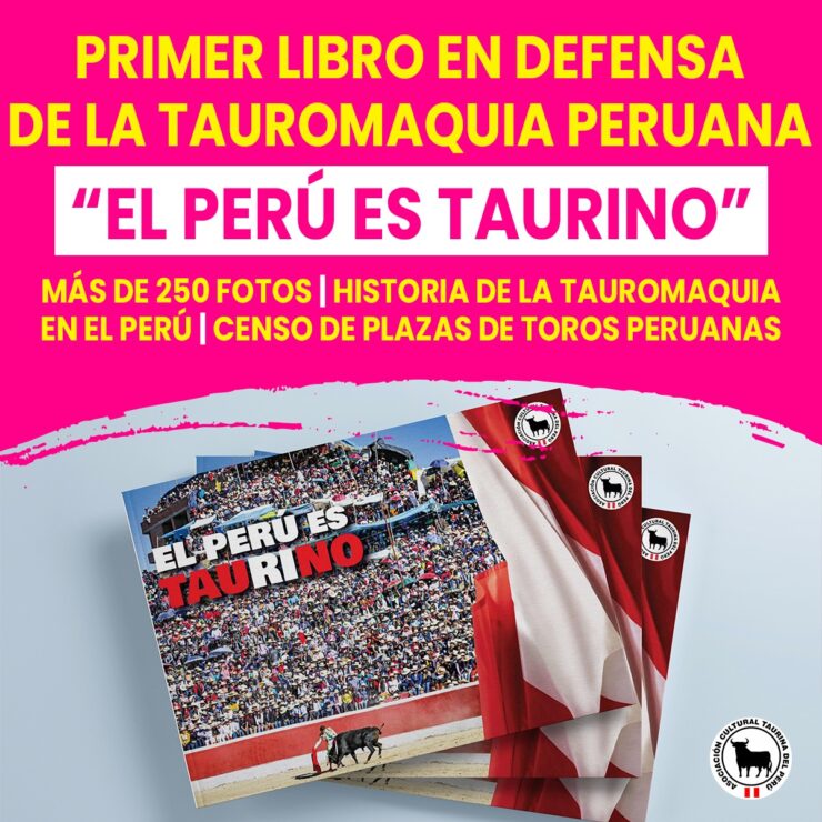 El Perú es Taurino: Libro en defensa de Tauromaquia Peruana